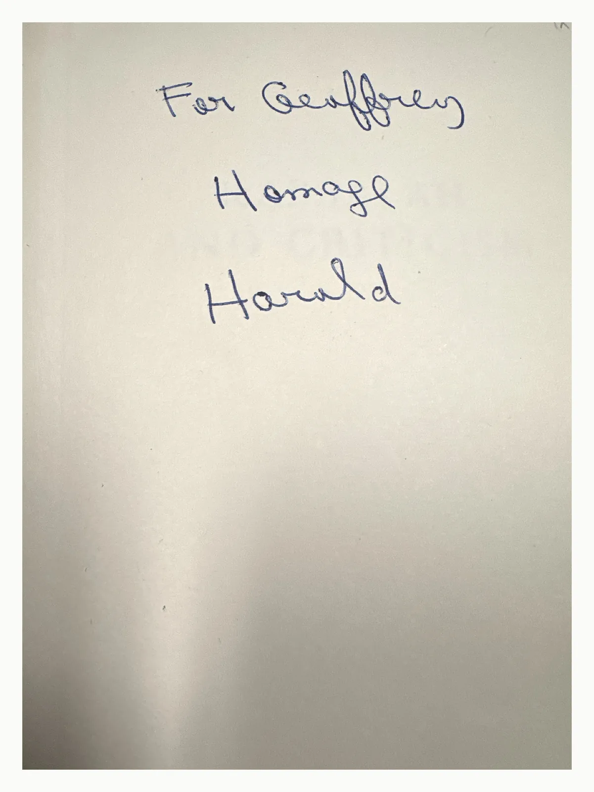 Inscription in blue ink: For Geoffrey, Homage, Harold
